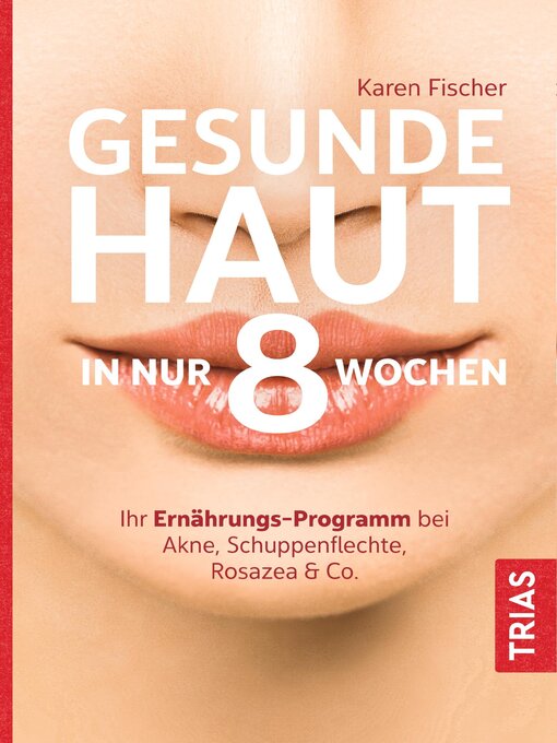 Title details for Gesunde Haut in nur 8 Wochen by Karen Fischer - Wait list